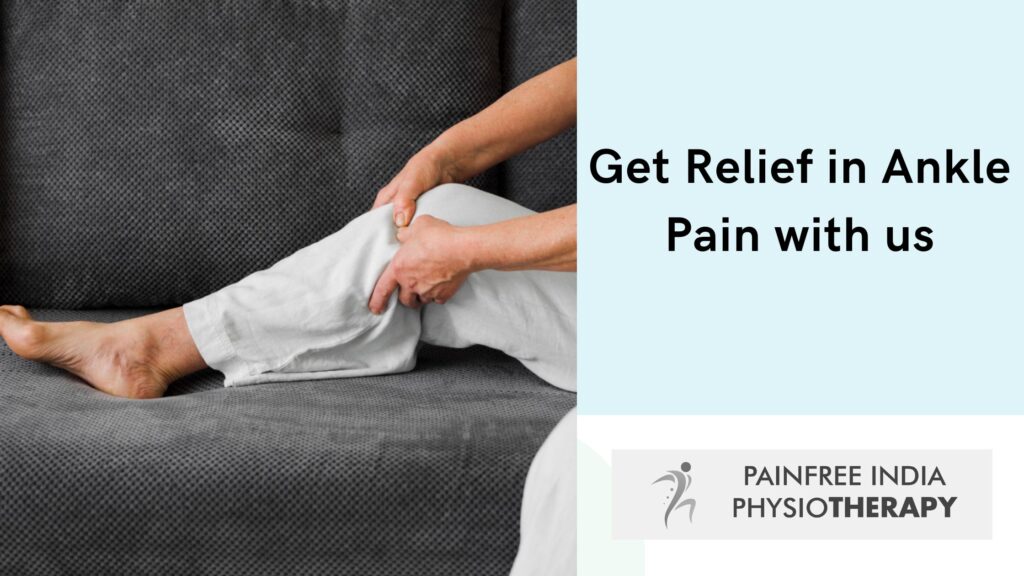 Get relief in ankle pain with us -