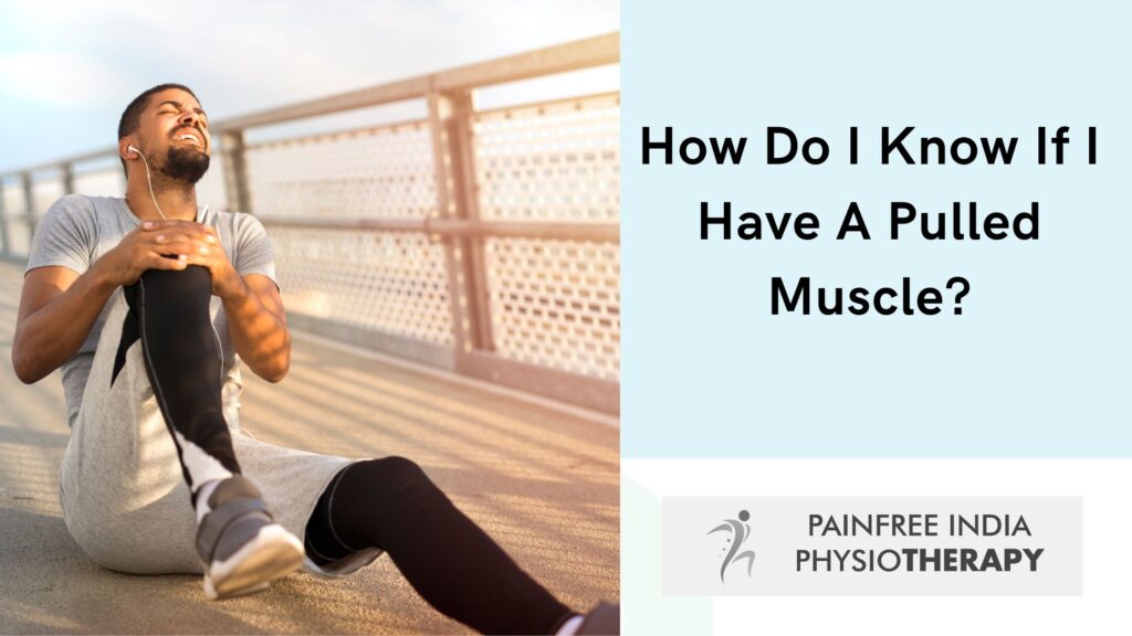 How Do I Know If I Have A Pulled Muscle -