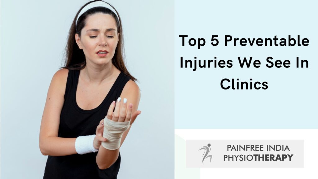Top 5 Preventable Injuries We See In Clinics -