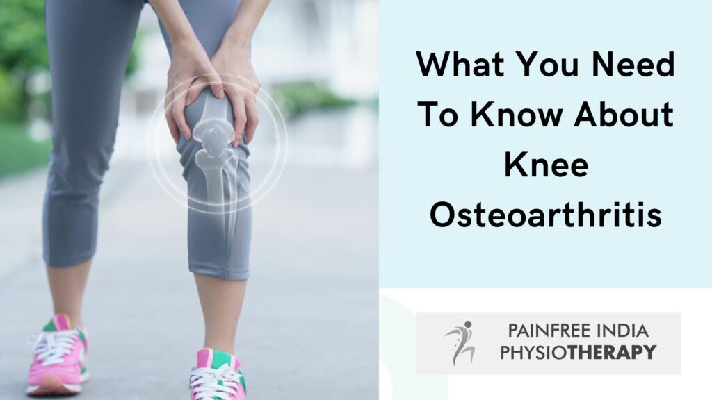 What You Need To Know About Knee Osteoarthritis -