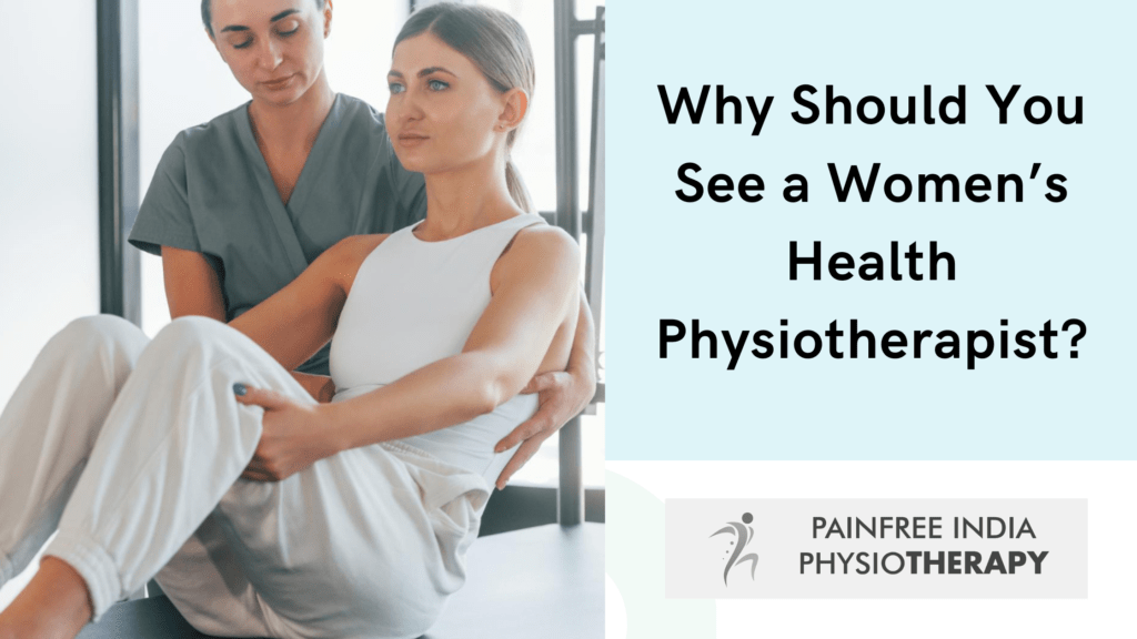 Why Should You See a Womens Health Physiotherapist -